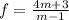 f=\frac{4m+3}{m-1}