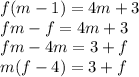 f(m-1)=4m+3\\fm - f = 4m + 3\\fm-4m=3+f\\m(f-4)=3+f