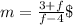 m =\frac{3+f}{f-4}\