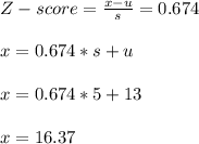 Z-score = \frac{x-u}{s} =  0.674\\\\x = 0.674*s + u\\\\x = 0.674*5 + 13\\\\x = 16.37