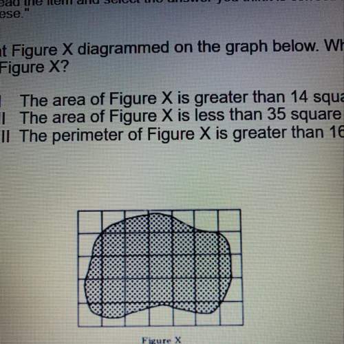 Look at figure x diagrammed on the graph below. which of the following statements are true abo