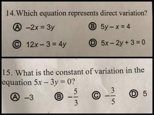 Can someone answer and explain these two questions, or at least explain direct variation?