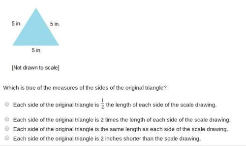 The triangle represents a scale drawing that was created by using a factor of 1/2.