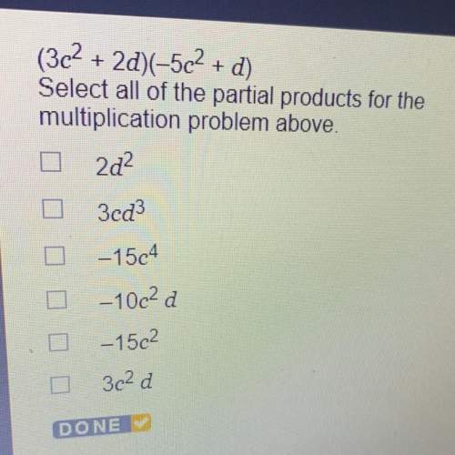 Select all of the partial products for the multiplication problem above.