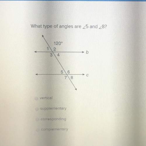 What type of angles are 25 and 28?  120° 12 vertical supplementary cor