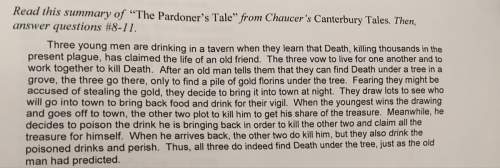Read the summary of "the pardoner's tale" from chaucer's canterbury tales (photo) why is it accurate