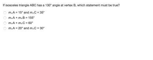 If isosceles triangle abc has a 130° angle at vertex b, which statement must be true?  (attach