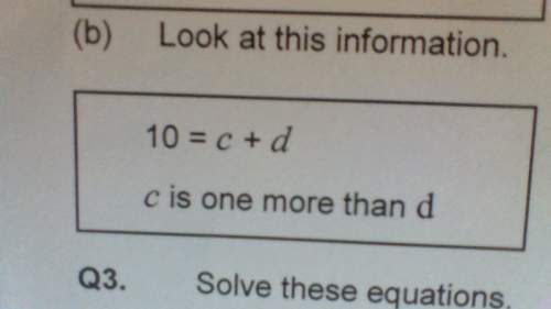 10=c+d c is one more than d  what is the value of c? with working out