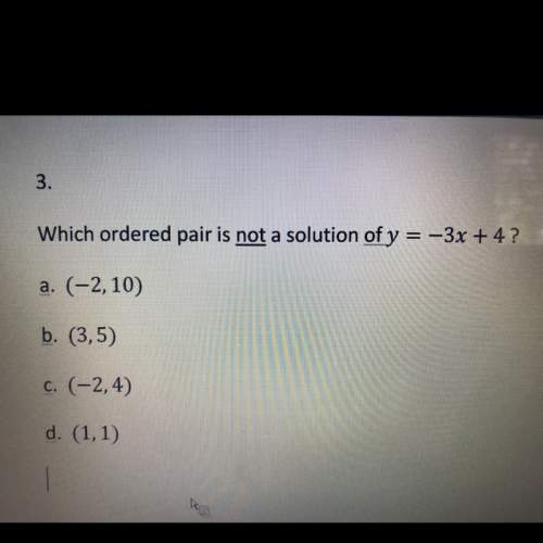 Which ordered pair is not a solution of y = -3x + 4