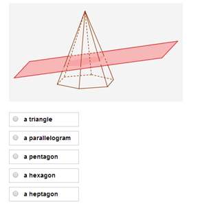 Ahexagonal pyramid is cut by a plane as shown in the diagram. what is the shape of the resulting cro