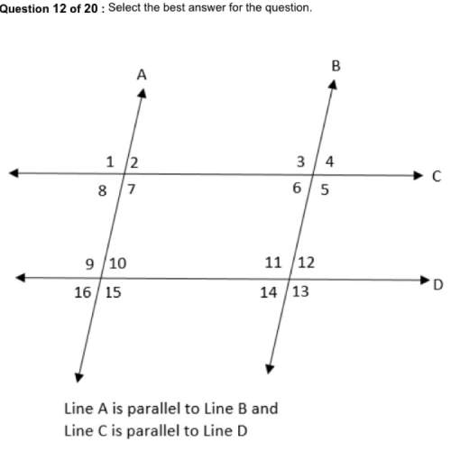 12. using the diagram, what can be said about angles 7 and 12?  a. they're congruent.