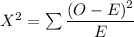 X^{2}  = \sum \dfrac{(O-E)^2}{E}