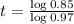 t = \frac{\log{0.85}}{\log{0.97}}