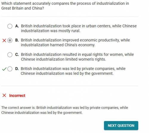 Which statement accurately compares the process of industrialization in

Great Britain and China?
A.