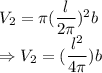 V_2 = \pi (\dfrac{l}{2\pi})^2 b\\\Rightarrow V_2 =  (\dfrac{l^2}{4\pi}) b