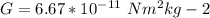G= 6.67*10^{-11} \  Nm^{2} kg-2