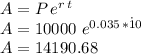 A=P\,e^{r\,t}\\A=10000\,\,e^{0.035\,*\.10}\\A=14190.68