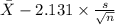 \bar X -2.131 \times {\frac{s}{\sqrt{n} } }