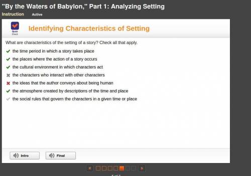 What are characteristics of the setting of a story? Check all that apply. the time period in which a