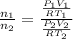\frac{n_{1}}{n_{2}} = \frac{\frac{P_{1}V_{1}}{RT_{1}}}{\frac{P_{2}V_{2}}{RT_{2}}}