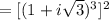 =[(1+i\sqrt{3})^3]^2