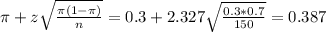 \pi + z\sqrt{\frac{\pi(1-\pi)}{n}} = 0.3 + 2.327\sqrt{\frac{0.3*0.7}{150}} = 0.387