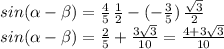 sin(\alpha -\beta)=\frac{4}{5}\,\frac{1}{2} -(-\frac{3}{5}) \,\frac{\sqrt{3} }{2} \\sin(\alpha -\beta)=\frac{2}{5}+\frac{3\sqrt{3} }{10}=\frac{4+3\sqrt{3} }{10}