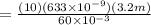 = \frac{(10)(633 \times 10^{-9})(3.2m)}{60 \times 10^{-3}}