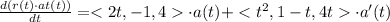 \frac{d(r(t)\cdot at(t))}{dt}=\cdot a(t)+\cdot a'(t)