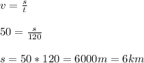 v= \frac{s}{t} \\\\50= \frac{s}{120} \\\\s= 50*120= 6000m= 6km