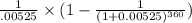 \frac{1}{.00525} \times (1-\frac{1}{(1+0.00525)^{360}})