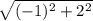 \sqrt{(-1)^{2}+2^{2}}\\