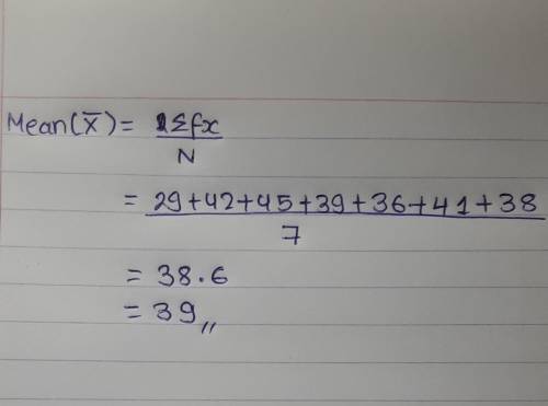 Find the mean of the given values,29,42,45,39,36,41,38.What is the 39 40 35