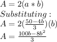 A=2(a*b)\\Substituting:\\A=2(\frac{50-4b}{3} )(b)\\A=\frac{100b-8b^2}{3}