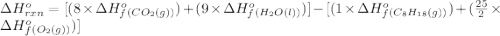 \Delta H^o_{rxn}=[(8\times \Delta H^o_f_{(CO_2(g))})+(9\times \Delta H^o_f_{(H_2O(l))})]-[(1\times \Delta H^o_f_{(C_8H_{18}(g))})+(\frac{25}{2}\times \Delta H^o_f_{(O_2(g))})]