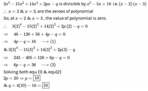 If a polynomial 3 X + - 15x 3 + 14x 2 + 2px - q is exactly divisible

by x 2 - 5x+6, then find the v