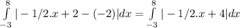 \int\limits_{-3}^{8} |-1/2.x +2 - (-2)|dx =\int\limits_{-3}^{8} |-1/2.x +4|dx