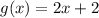 g(x) = 2x+2