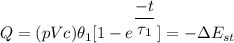 Q= (pVc)\theta_1 [1-e^{\dfrac {-t}{ \tau_1}}]= -\Delta E _{st}