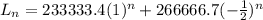 L_{n} = 233333.4(1)^{n}+266666.7(-\frac{1}{2} )^{n}