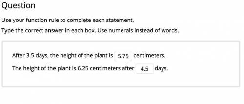 After 3.5 days, the height of the plant is __ centimeters. The height of the plant is 6.25 centimete