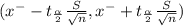 (x^{-} - t_{\frac{\alpha }{2} } \frac{S}{\sqrt{n} } , x^{-} +t_{\frac{\alpha }{2} } \frac{S}{\sqrt{n} } )