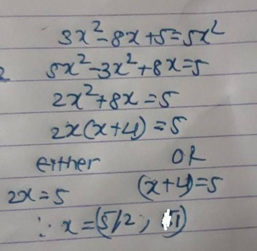 Which statement about following equation is true 3x2-8x+5=5x2