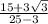 \frac{15 + 3\sqrt{3} }{25-3  }