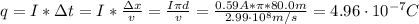 q = I*\Delta t = I*\frac{\Delta x}{v} = \frac{I\pi d}{v} = \frac{0.59 A*\pi*80.0 m}{2.99 \cdot 10^{8} m/s} = 4.96 \cdot 10^{-7} C