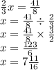 \frac{2}{3} x =  \frac{41}{8}  \\ x =  \frac{41}{8}  \div  \frac{2}{3}  \\ x =  \frac{41}{8}  \times  \frac{3}{2}  \\ x =  \frac{123}{6}  \\ x = 7 \frac{11}{16}
