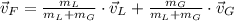 \vec v_{F} = \frac{m_{L}}{m_{L}+m_{G}}\cdot \vec v_{L} + \frac{m_{G}}{m_{L}+m_{G}}\cdot \vec v_{G}