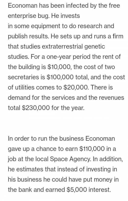 n order to run the business Economan gave up a chance to earn $110,000 in a job at the local Space A