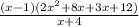 \frac{(x - 1)(2 {x}^{2}  + 8x + 3x + 12)}{x + 4}