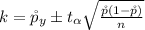 k  = \r p _y  \pm  t_{\alpha } \sqrt{\frac{\r p (1 - \r p) }{n} }